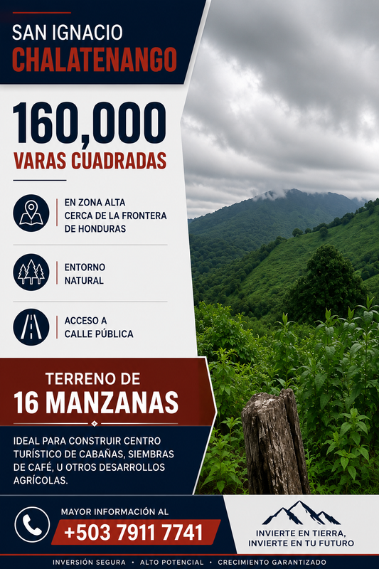 Terreno de 16 Manzanas en San Ignacio, Chalatenango | Excelente Oportunidad de Inversión