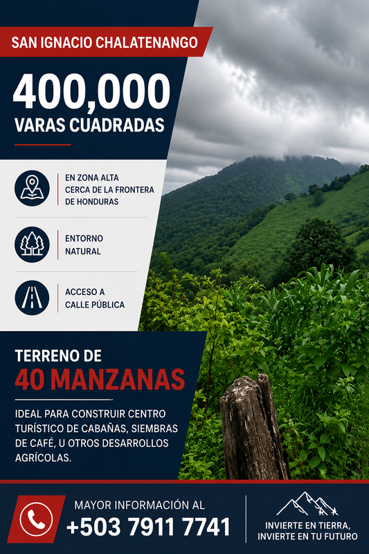 Terreno de 40 Manzanas en San Ignacio, Chalatenango | Ideal para Desarrollo Turístico o Agrícola